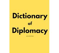 Dictionary of Diplomacy by Tom A.B.C.D Hood