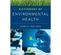 Dictionary of Environmental Health by Frank R. Spellman Frank R. Spellman (Auteur)