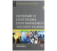 Dictionary Of Event Studies, Event Management And Event Tourism