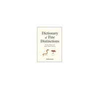 Dictionary Of Fine Distinctions
