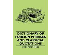 Dictionary Of Foreign Phrases And Classical Quotations