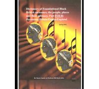 Dictionary of Foundational Black British surnames, the people, places and their primacy. Part FOUR.