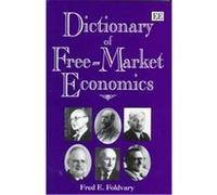 Dictionary of Free-Market Economics Fred E. Foldvary (Auteur)