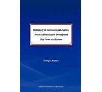 Dictionary Of International Justice, Peace And Sustainable Development. Key Terms And Phrases
