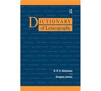 Dictionary of Lexicography by R. R. K. Hartmann Gregory James, R. R. K. Hartmann (Auteur)