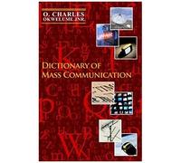 Dictionary Of Mass Communication