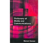 Dictionary of Media and Communications Marcel Dansei (Auteur)