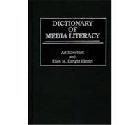 Dictionary of Media Literacy Art Silverblatt, Ellen M. Enright Eliceiri (Auteur)
