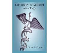 Dictionary Of Medical Astrology