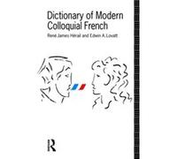 Dictionary of Modern Colloquial French by E A Lovatt Esq Edwin A. Lovatt, Rene James Herail (Auteur)
