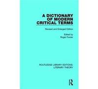 Dictionary Of Modern Critical Terms Roger Fowler, (Auteur)