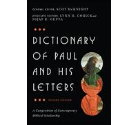 Dictionary of Paul and His Letters: A Compendium of Contemporary Biblical Scholarship