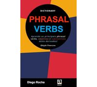 Dictionary of Phrasal Verbs: Aprenda os principais phrasal verbs, adjetivos e substantivos deles derivados!