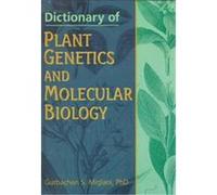 Dictionary of Plant Genetics and Molecular Biology Gurbachan S. Miglani (Auteur)