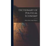 Dictionary Of Political Economy