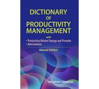 Dictionary of Productivity Management: Productivity-Related Sayings and Proverbs • Abbreviations