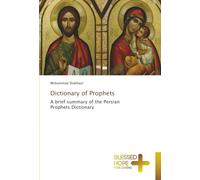 Dictionary of Prophets: A brief summary of the Persian Prophets Dictionary
