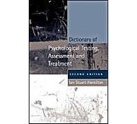 Dictionary Of Psychological Testing, Assessment And Treatment