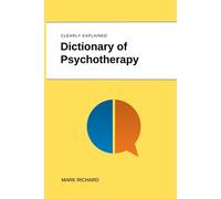 Dictionary Of Psychotherapy: Technical Terms, Methods And Practical Applications