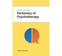 Dictionary of Psychotherapy Technical Terms Methods and Practical Applications - Mark Richard - Amazon Digital Services LLC KDP - Livre en Anglais Mark RichardMark Richard (Auteur)