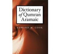Dictionary of Qumran Aramaic by Edward M. Cook Edward C Cook (Auteur)