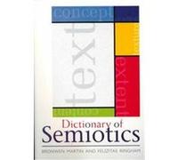 Dictionary of Semiotics Bronwen Martin, Felizitas Ringham (Auteur)