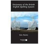 Dictionary Of The British English Spelling System