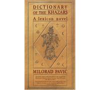 Dictionary of the Khazars: A Lexicon Novel in 100,000 Words (Male Edition) by Milorad Pavic (1989-10-23)