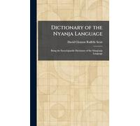 Dictionary of the Nyanja Language: Being the Encyclopaedic Dictionary of the Mang'anja Language