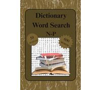 Dictionary Word Search Puzzle Book: N-P | Fun and Educational Word Find Puzzles for Teens and Adults