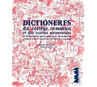 Dictionerfs du collège commun et des colères universelles de l'Éducation (dite) nationale, de la mixité sociale et scolaire, des élèves, des parents et des profs - Elisabeth HAMIDANE - Ville Brule Eds