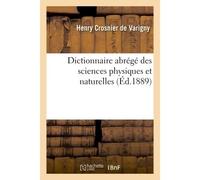 Dictionnaire abrégé des sciences physiques et naturelles - Henry Crosnier de Varigny - Hachette Bnf - broché - Livre