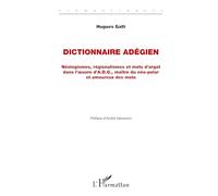 Dictionnaire Adégien: Néologismes, régionalismes et mots d'argot dans l'oeuvre d'A.D.G., maître du néo-polar et amoureux des mots
