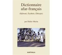 Dictionnaire afar-français (Djibouti, Erythrée, Ethiopie) Didier Morin (Auteur)