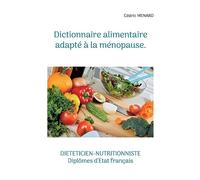 Dictionnaire alimentaire adapté à la ménopause.