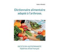 Dictionnaire alimentaire adapté à l'arthrose.