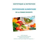 Dictionnaire alimentaire de la femme enceinte