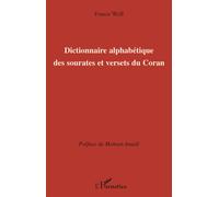 Dictionnaire alphabétique des sourates et versets du Coran - Francis Weill - L'harmattan - broché - Essai