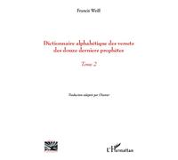 Francis Weill – Dictionnaire alphabétique des versets des douze derniers prophètes, Tome 2 – Broché