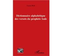 Dictionnaire alphabétique des versets du prophète Isaïe Francis Weill (Auteur)