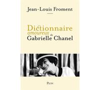 Dictionnaire amoureux de Gabrielle Chanel - Jean-Louis Froment - Plon - ebook (ePub) - Dictionnaire et encyclopédie