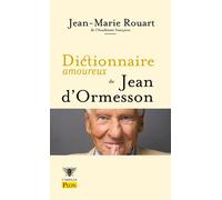 Dictionnaire amoureux de Jean d'Ormesson - Jean-Marie Rouart - Plon - Poche - Dictionnaire et encyclopédie