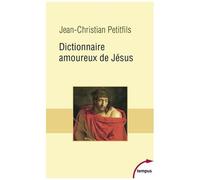 Dictionnaire amoureux de Jésus