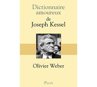 Dictionnaire Amoureux de Joseph Kessel