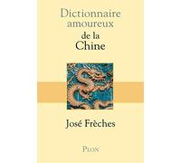 Dictionnaire amoureux de la Chine