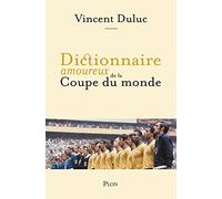 Dictionnaire Amoureux De La Coupe Du Monde