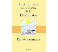 Dictionnaire amoureux de la diplomatie - Prix Ernest Lémonon 2021