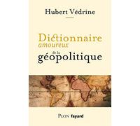 Dictionnaire amoureux de la géopolitique