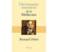 Dictionnaire amoureux de la médecine