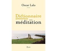 Dictionnaire amoureux de la méditation - Oscar Lalo - Plon - ebook (ePub) - Dictionnaire et encyclopédie